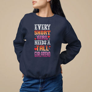 Lesbian Couple Sweatshirt Every Short Girl Needs A Tall Girlfriend TS09 Navy Printyourwear