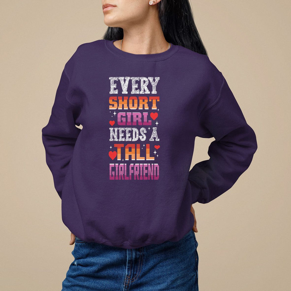 Lesbian Couple Sweatshirt Every Short Girl Needs A Tall Girlfriend TS09 Purple Printyourwear