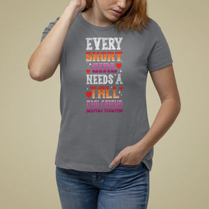 Lesbian Couple T Shirt For Women Every Short Girl Needs A Tall Girlfriend TS09 Charcoal Printyourwear