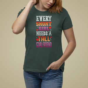 Lesbian Couple T Shirt For Women Every Short Girl Needs A Tall Girlfriend TS09 Dark Forest Green Printyourwear