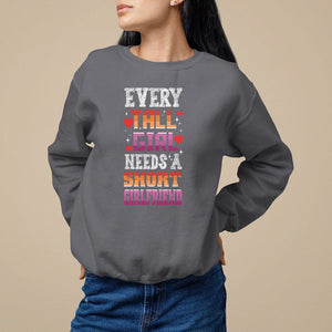 Lesbian Couple Sweatshirt Every Tall Girl Needs A Short Girlfriend TS09 Charcoal Printyourwear