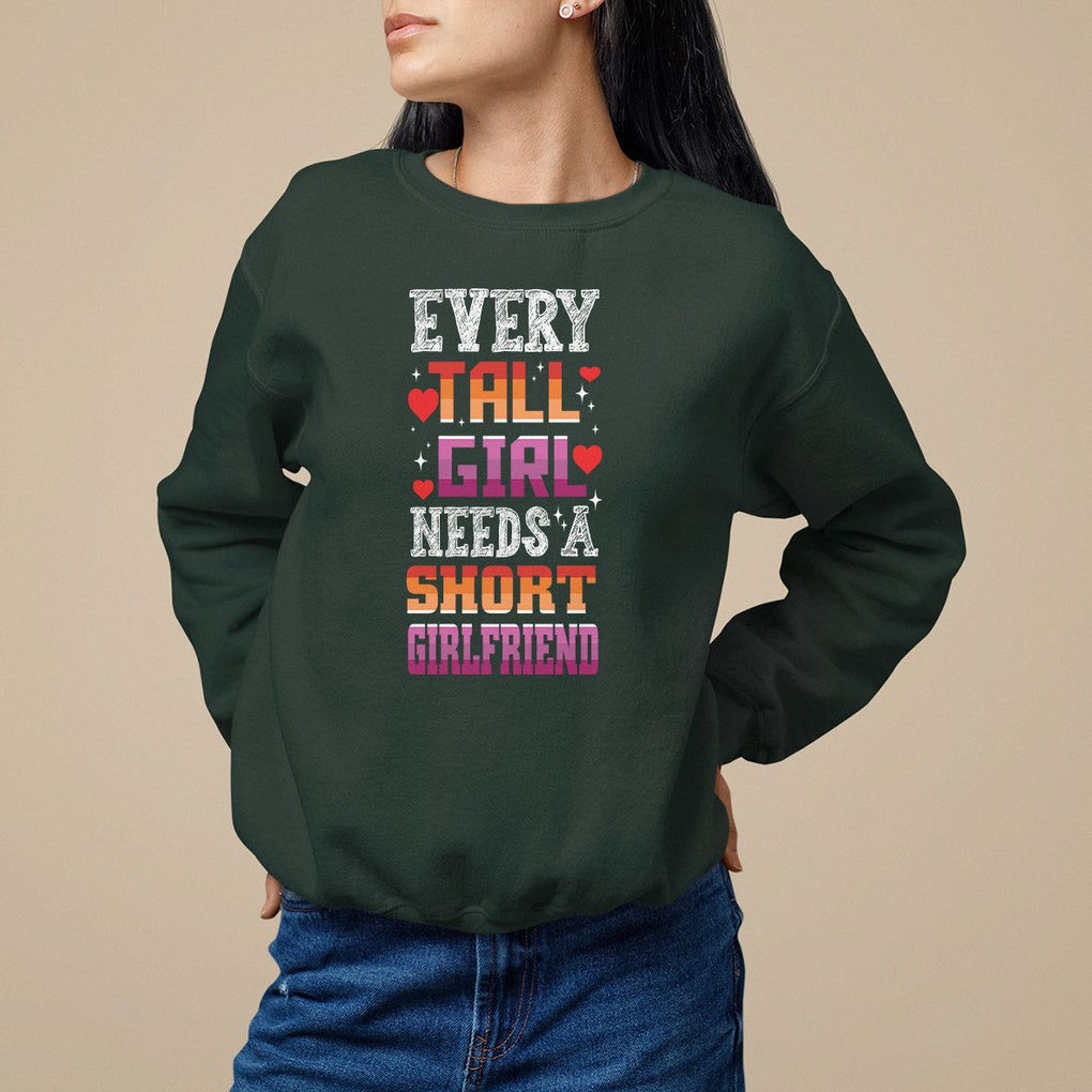 Lesbian Couple Sweatshirt Every Tall Girl Needs A Short Girlfriend TS09 Dark Forest Green Printyourwear