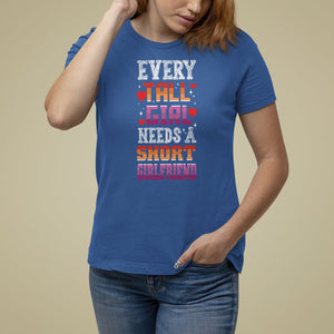 Lesbian Couple T Shirt For Women Every Tall Girl Needs A Short Girlfriend TS09 Royal Blue Printyourwear