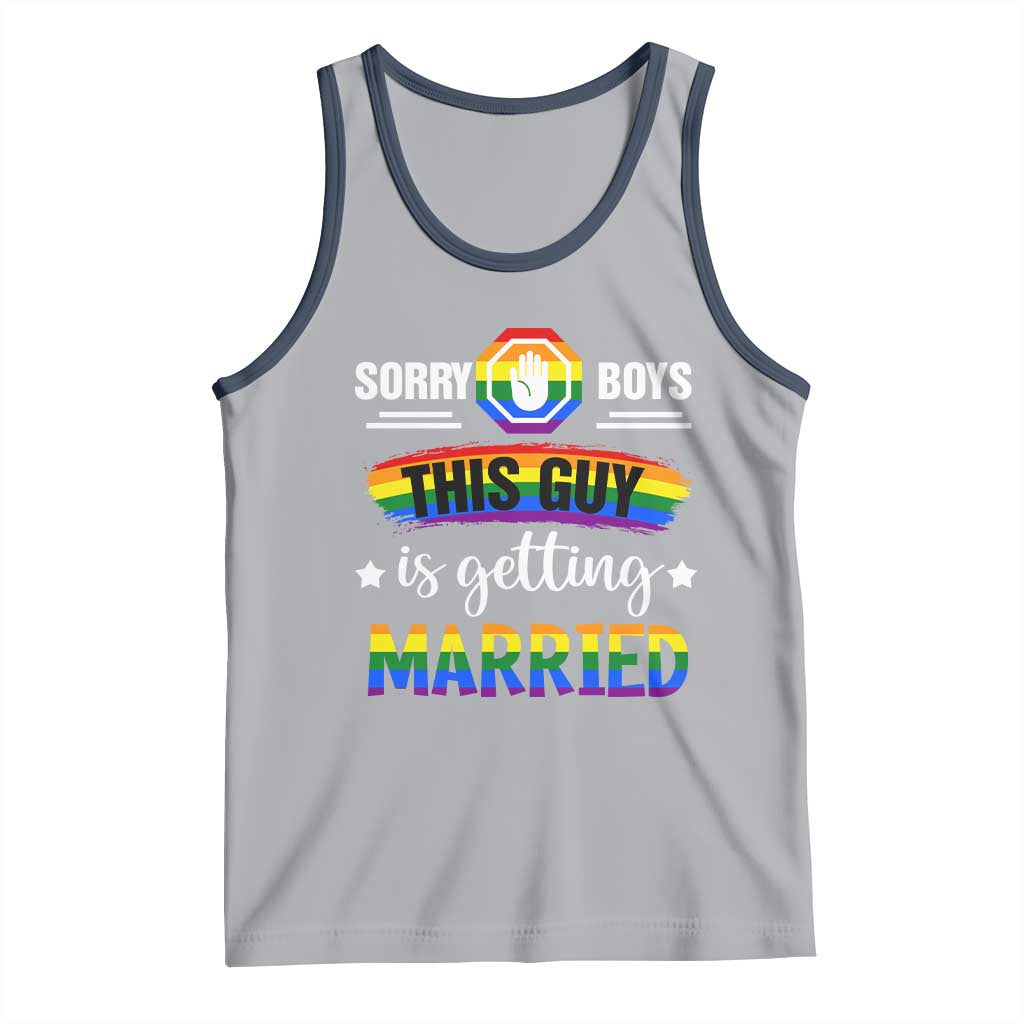 Sorry Boys This Guy Is Getting Married Gay LGBT Pride Tank Top TS09 Athletic Heather Navy Print Your Wear
