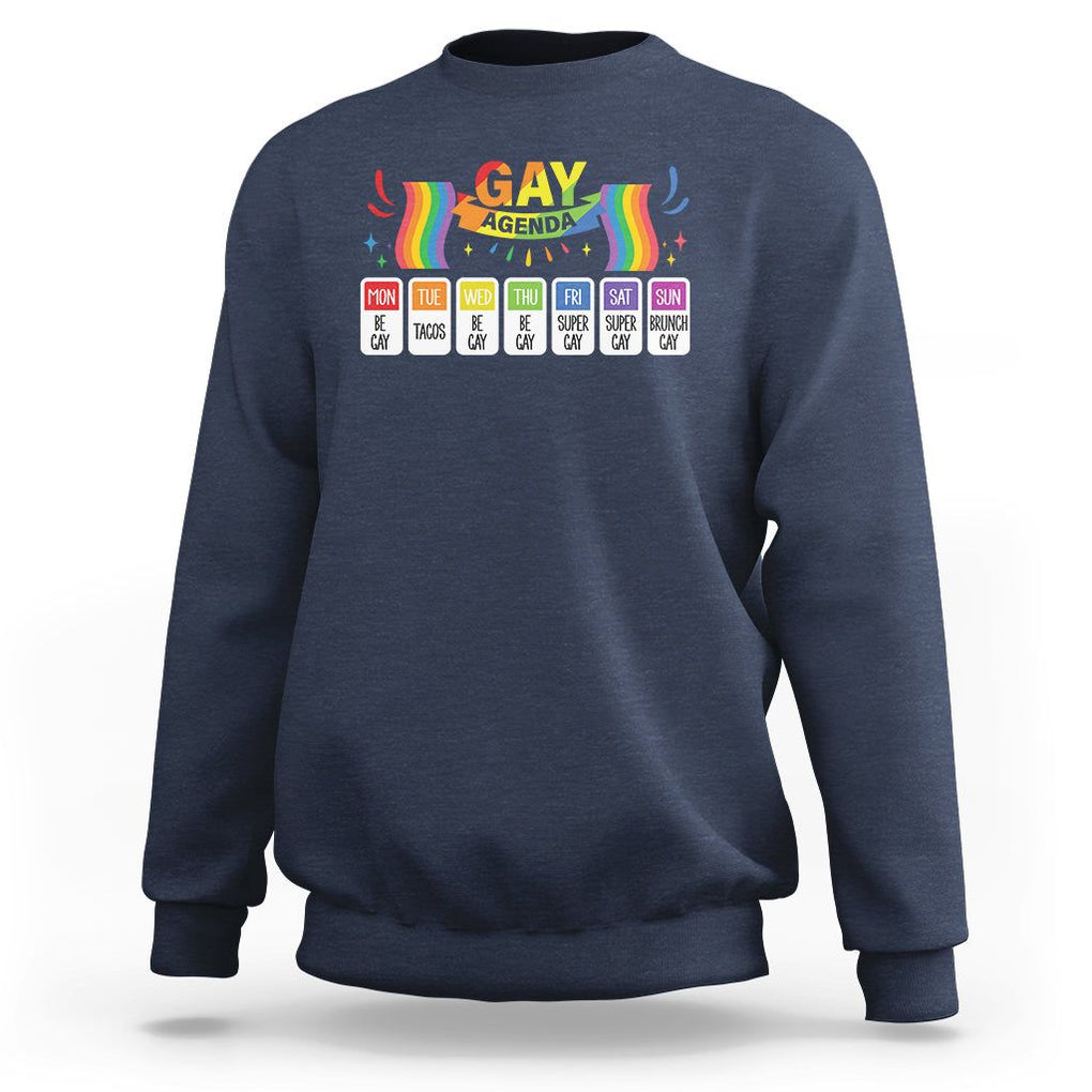 Funny Gay Agenda Weekly Schedule Pride LGBT Pride Sweatshirt TS09 Navy Printyourwear