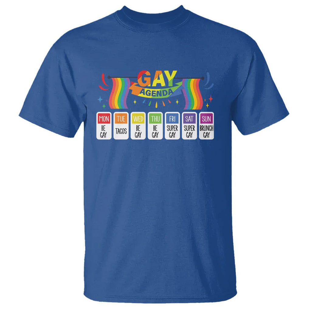Funny Gay Agenda Weekly Schedule Pride LGBT Pride T Shirt TS09 Royal Blue Printyourwear