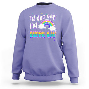 Funny LGBT Pride Sweatshirt I'm Not Gay I'm Super Gay Cute Rainbow TS09 Violet Printyourwear