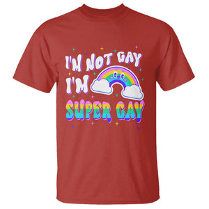 Funny LGBT Pride T Shirt I'm Not Gay I'm Super Gay Cute Rainbow TS09 Red Printyourwear