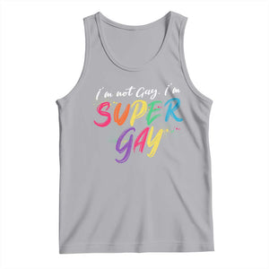 Funny LGBT Pride Tank Top I'm Not Gay I'm Super Gay TS09 Athletic Heather Print Your Wear