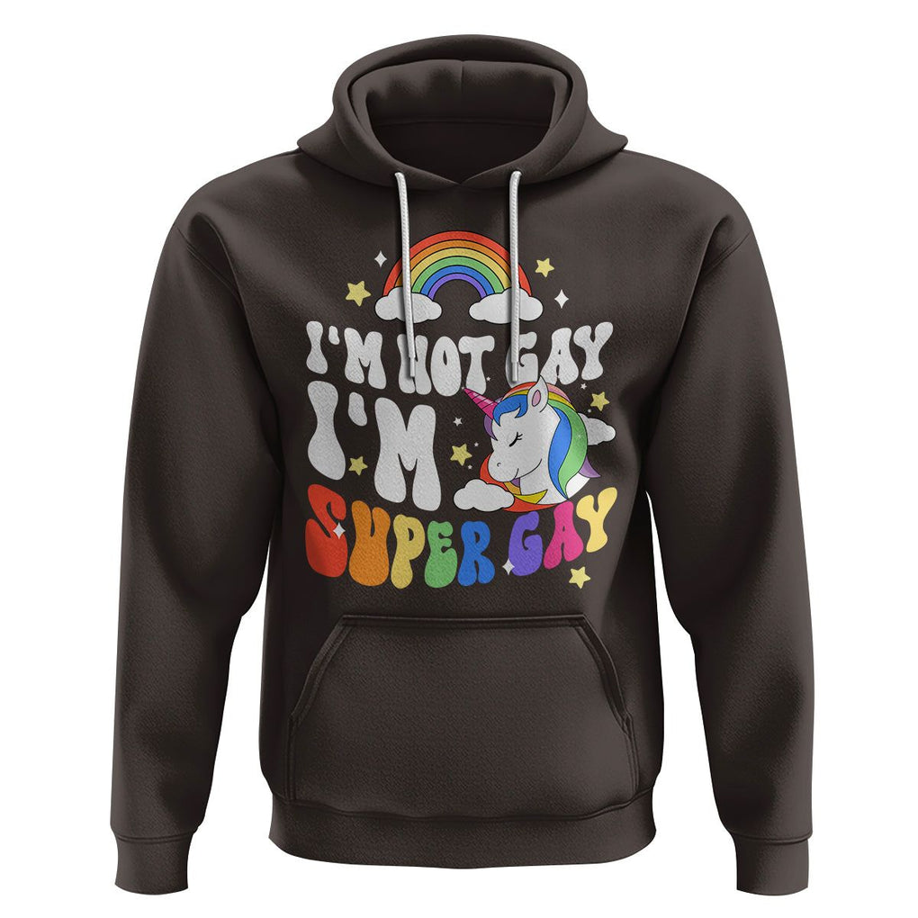 Funny LGBT Pride Hoodie I'm Not Gay I'm Super Gay Cute Unicorn Rainbow TS09 Dark Chocolate Printyourwear