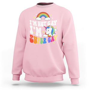 Funny LGBT Pride Sweatshirt I'm Not Gay I'm Super Gay Cute Unicorn Rainbow TS09 Light Pink Printyourwear