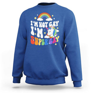 Funny LGBT Pride Sweatshirt I'm Not Gay I'm Super Gay Cute Unicorn Rainbow TS09 Royal Blue Printyourwear