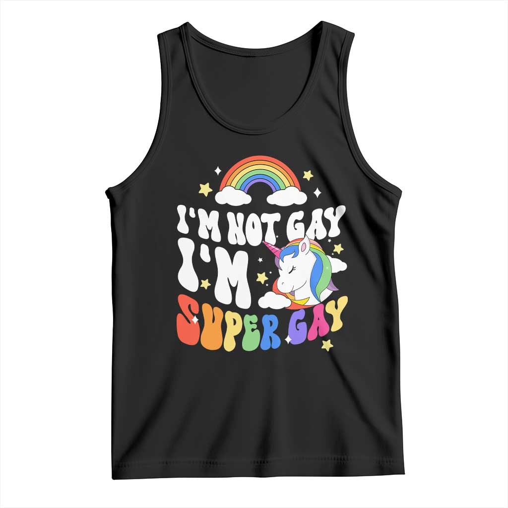 Funny LGBT Pride Tank Top I'm Not Gay I'm Super Gay Cute Unicorn Rainbow TS09 Black Print Your Wear