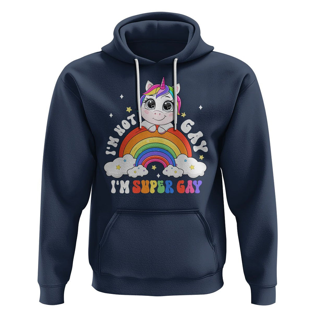 Funny LGBT Pride Hoodie I'm Not Gay I'm Super Gay Cute Unicorn Rainbow TS09 Navy Printyourwear