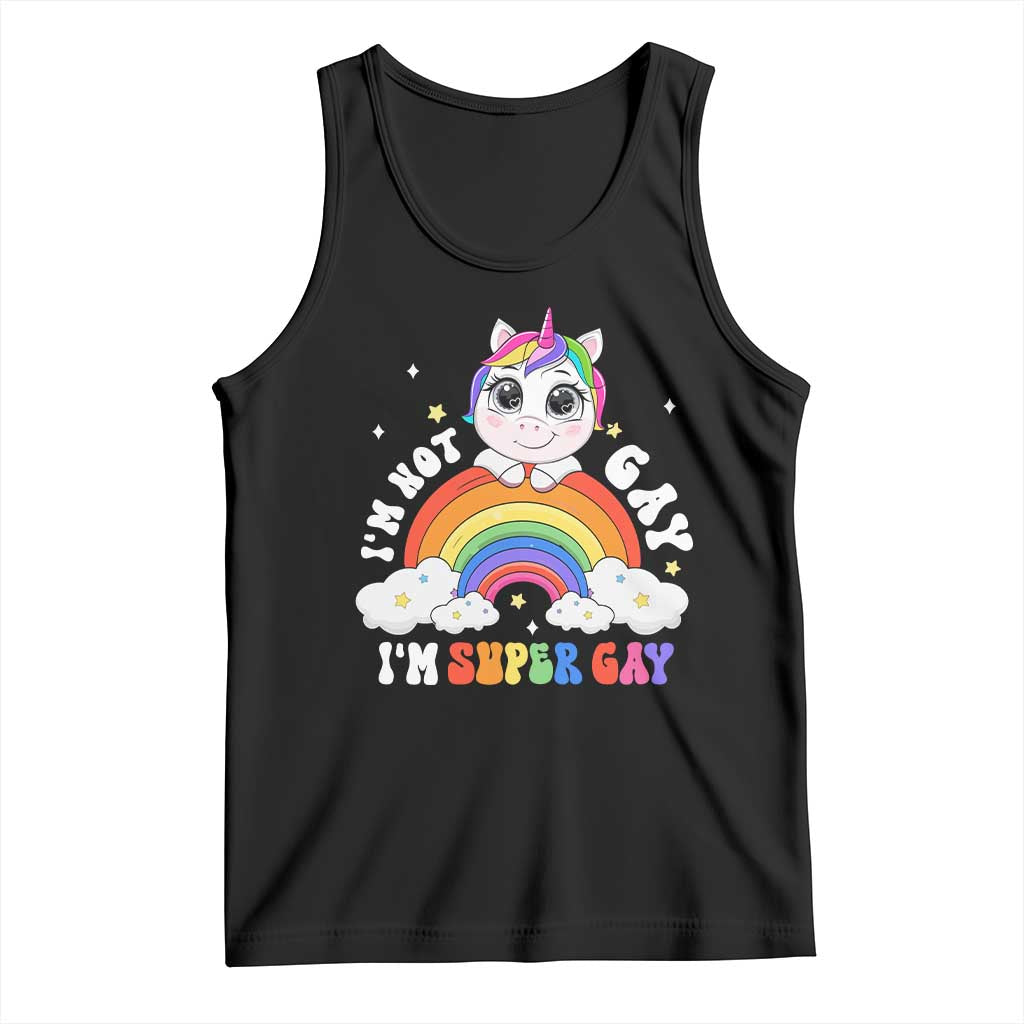 Funny LGBT Pride Tank Top I'm Not Gay I'm Super Gay Funny Unicorn Rainbow TS09 Black Print Your Wear