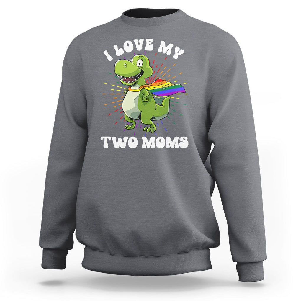 Funny Lesbian Sweatshirt I Love My Two Moms Rainbow Dinosaur TS09 Charcoal Printyourwear