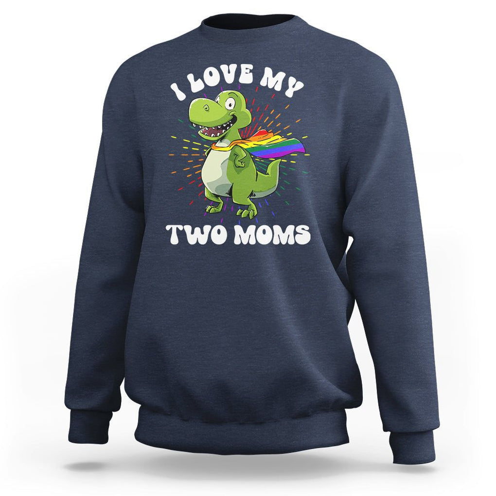 Funny Lesbian Sweatshirt I Love My Two Moms Rainbow Dinosaur TS09 Navy Printyourwear