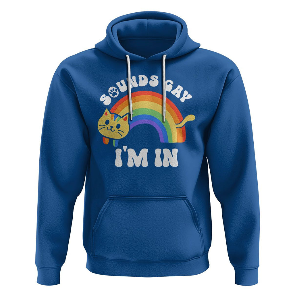 LGBT Cat Lover Hoodie Sound Gay I'm In Funny Rainbow Cat TS09 Royal Blue Printyourwear
