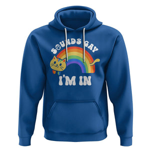 LGBT Cat Lover Hoodie Sound Gay I'm In Funny Rainbow Cat TS09 Royal Blue Printyourwear