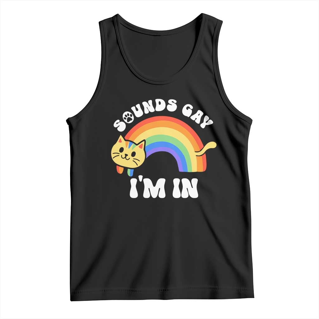 LGBT Cat Lover Tank Top Sound Gay I'm In Funny Rainbow Cat TS09 Black Print Your Wear