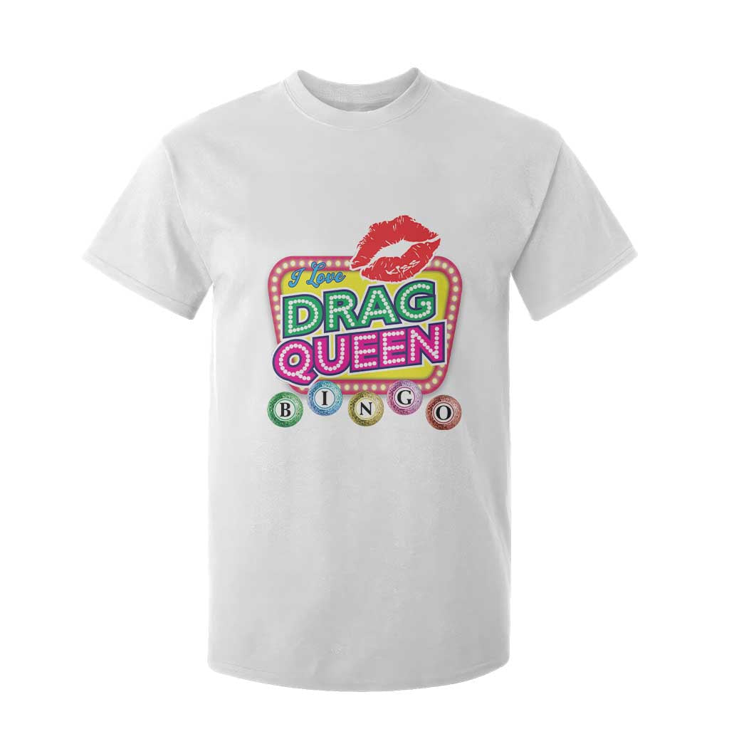 Drag Queen T Shirt For Kid I Love Drag Queen Bingo Fan LGBTQ TS09 White Print Your Wear