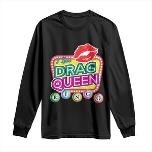 Drag Queen Long Sleeve Shirt I Love Drag Queen Bingo Fan LGBTQ TS09 Black Print Your Wear
