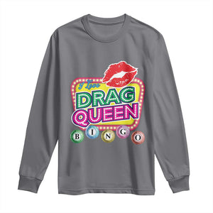 Drag Queen Long Sleeve Shirt I Love Drag Queen Bingo Fan LGBTQ TS09 Charcoal Print Your Wear