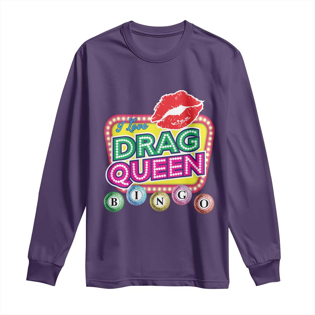 Drag Queen Long Sleeve Shirt I Love Drag Queen Bingo Fan LGBTQ TS09 Purple Print Your Wear