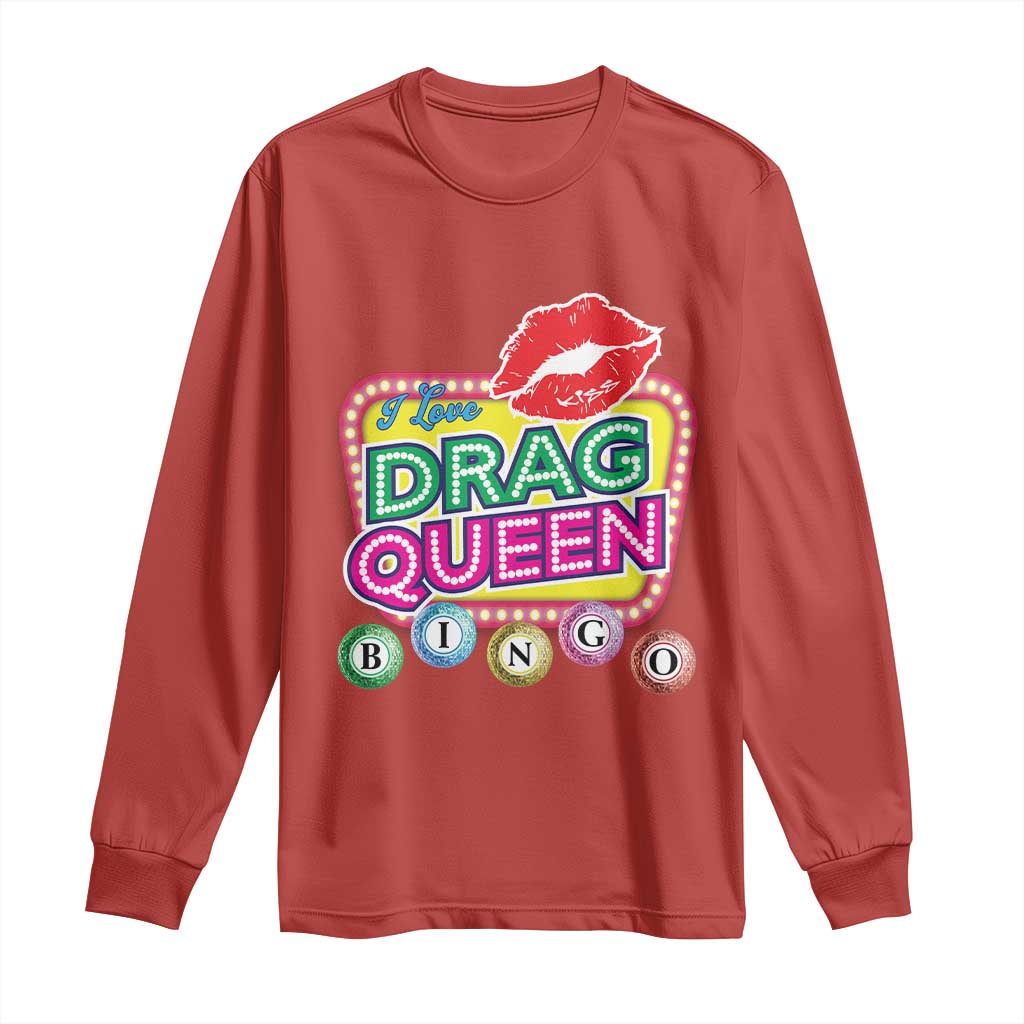 Drag Queen Long Sleeve Shirt I Love Drag Queen Bingo Fan LGBTQ TS09 Red Print Your Wear