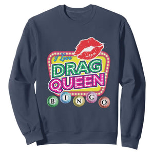 Drag Queen Sweatshirt I Love Drag Queen Bingo Fan LGBTQ TS09 Navy Print Your Wear