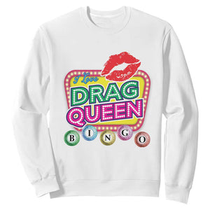 Drag Queen Sweatshirt I Love Drag Queen Bingo Fan LGBTQ TS09 White Print Your Wear