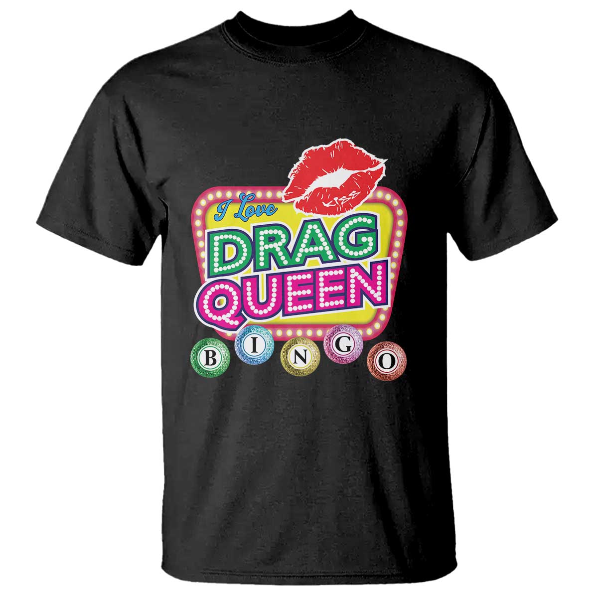 Drag Queen T Shirt I Love Drag Queen Bingo Fan LGBTQ TS09 Black Print Your Wear