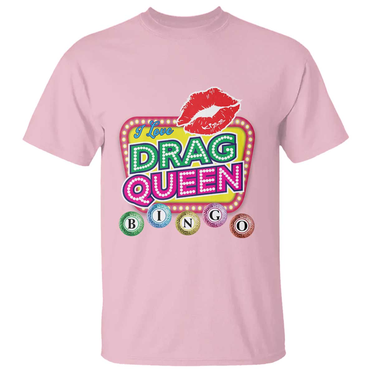 Drag Queen T Shirt I Love Drag Queen Bingo Fan LGBTQ TS09 Light Pink Print Your Wear