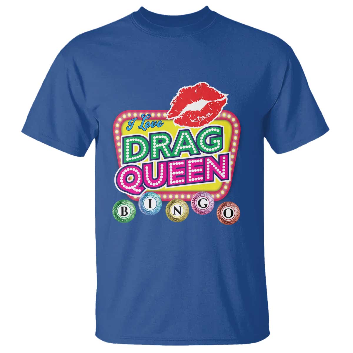 Drag Queen T Shirt I Love Drag Queen Bingo Fan LGBTQ TS09 Royal Blue Print Your Wear