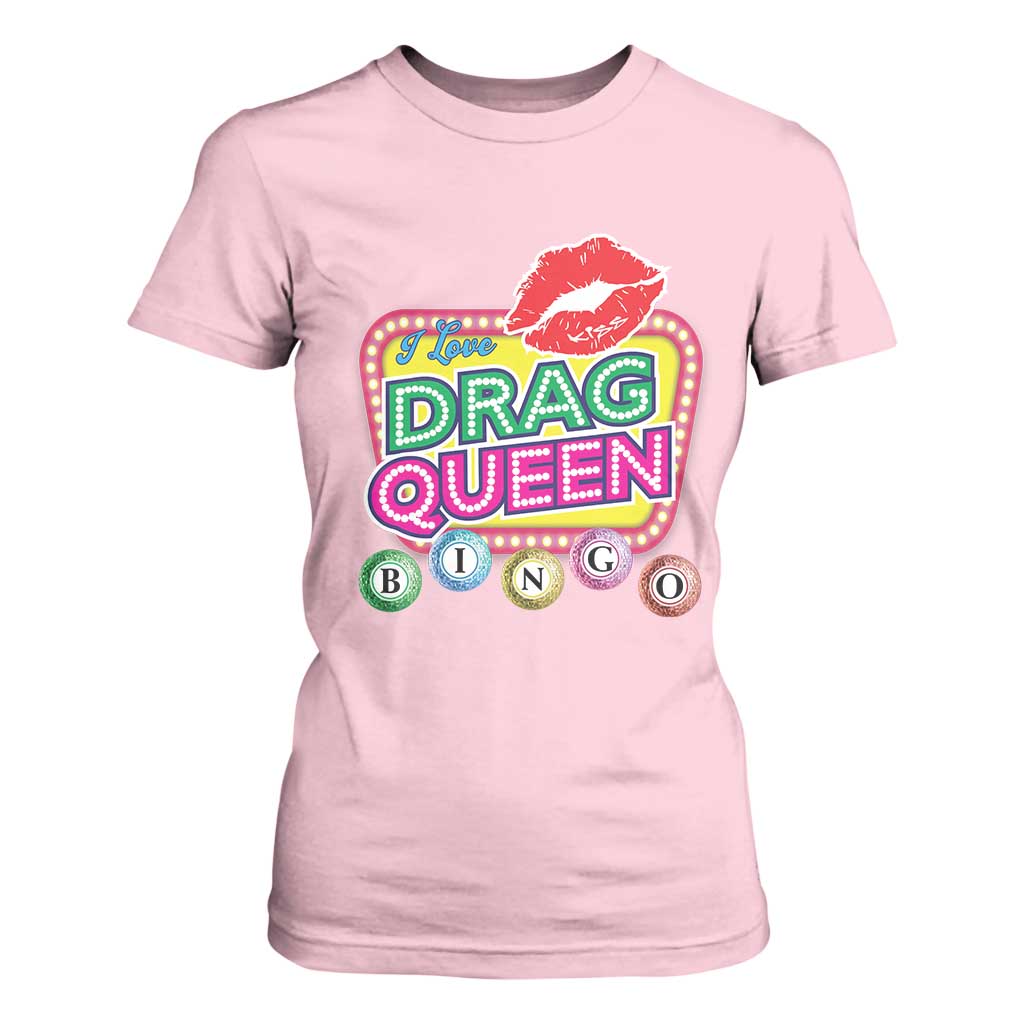 Drag Queen T Shirt For Women I Love Drag Queen Bingo Fan LGBTQ TS09 Light Pink Print Your Wear
