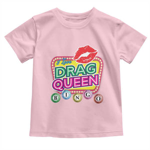 Drag Queen Toddler T Shirt I Love Drag Queen Bingo Fan LGBTQ TS09 Light Pink Print Your Wear