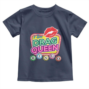 Drag Queen Toddler T Shirt I Love Drag Queen Bingo Fan LGBTQ TS09 Navy Print Your Wear