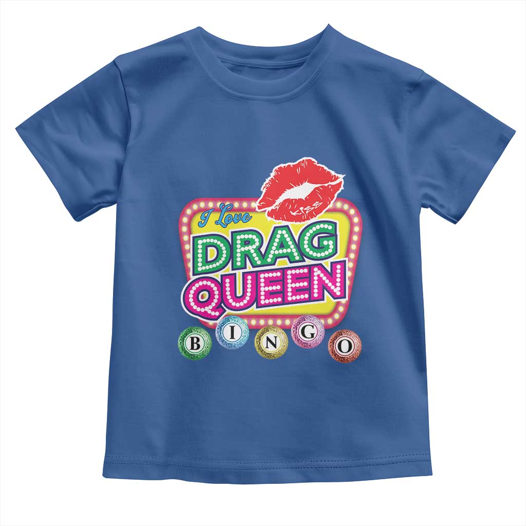 Drag Queen Toddler T Shirt I Love Drag Queen Bingo Fan LGBTQ TS09 Royal Blue Print Your Wear