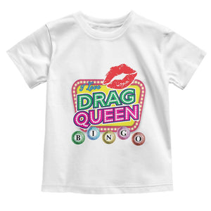 Drag Queen Toddler T Shirt I Love Drag Queen Bingo Fan LGBTQ TS09 White Print Your Wear
