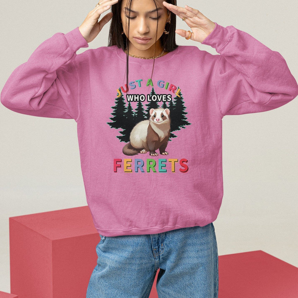 Just A Girl Who Loves Ferrets Cute Sweatshirt TS09 Azalea Printyourwear