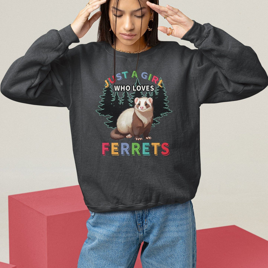 Just A Girl Who Loves Ferrets Cute Sweatshirt TS09 Black Printyourwear