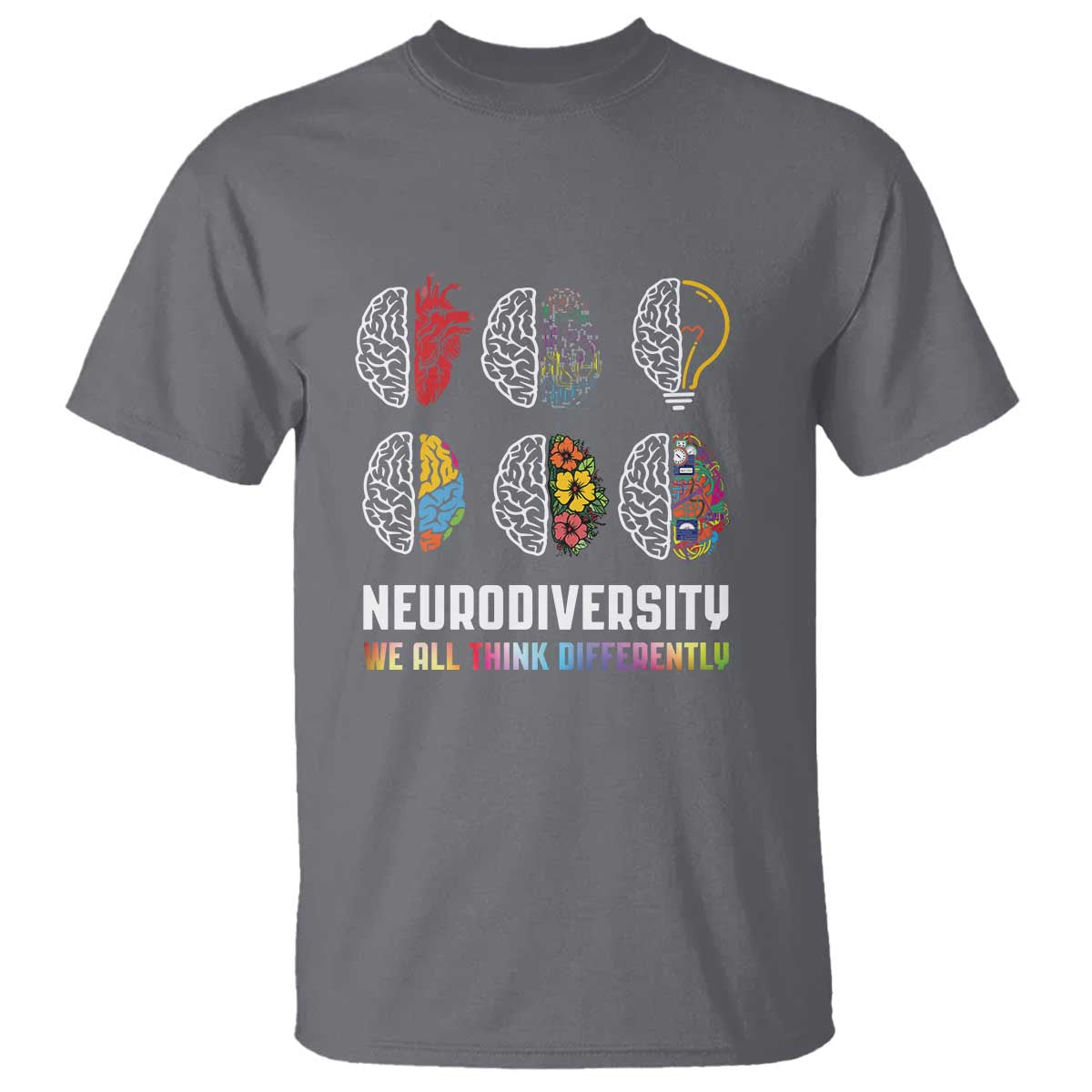 Neurodiversity T Shirt - We All Think Differently Autism ADHD ASD Awareness Tee TS09 Charcoal Printyourwear