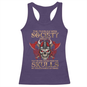 Viking Racerback Tank Top The Problem Is That No One Drinks From The Skulls Of Their Enemies Anymore TS09 Purple Print Your Wear