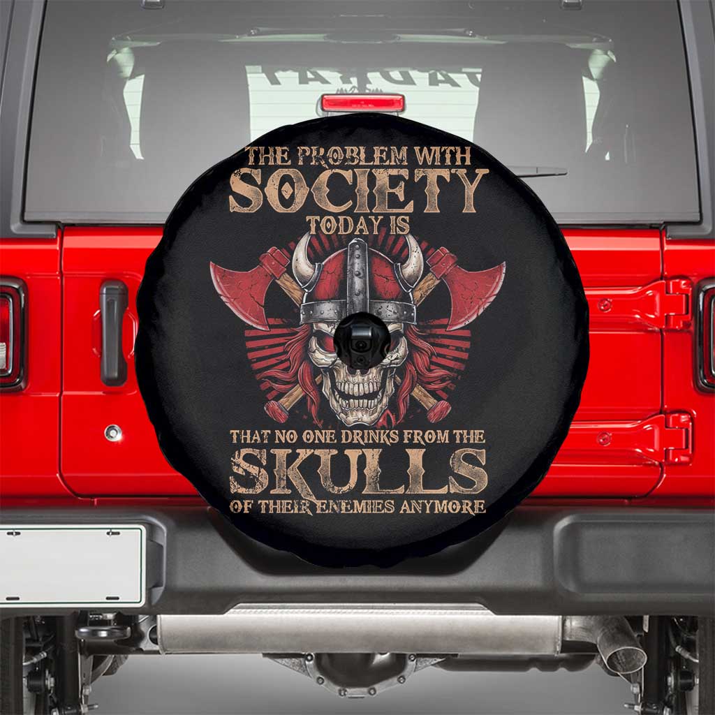 Viking Spare Tire Cover The Problem Is That No One Drinks From The Skulls Of Their Enemies Anymore TS09 Black Print Your Wear