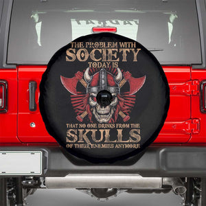 Viking Spare Tire Cover The Problem Is That No One Drinks From The Skulls Of Their Enemies Anymore TS09 Black Print Your Wear