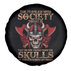 Viking Spare Tire Cover The Problem Is That No One Drinks From The Skulls Of Their Enemies Anymore TS09 Print Your Wear