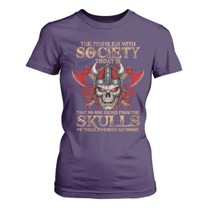 Viking T Shirt For Women The Problem Is That No One Drinks From The Skulls Of Their Enemies Anymore TS09 Purple Print Your Wear