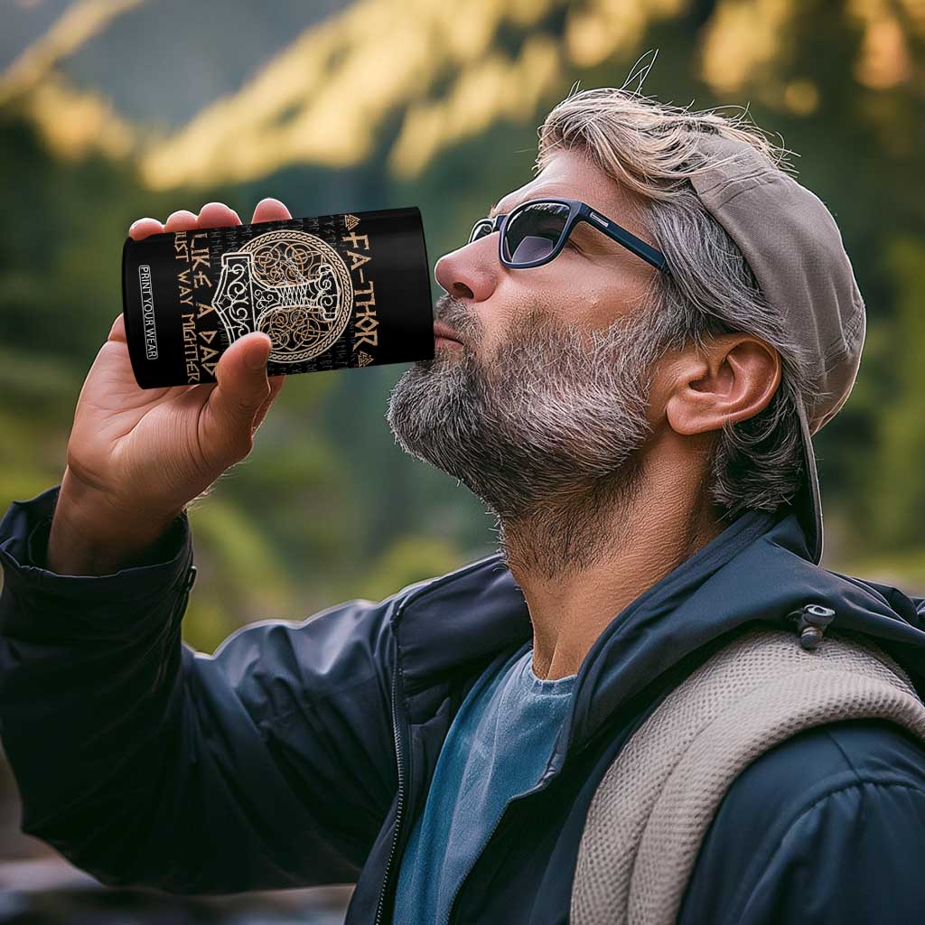 Funny Viking Dad 4 in 1 Can Cooler Tumbler Fathor Like A Dad Just Way Mightier TS09 Print Your Wear