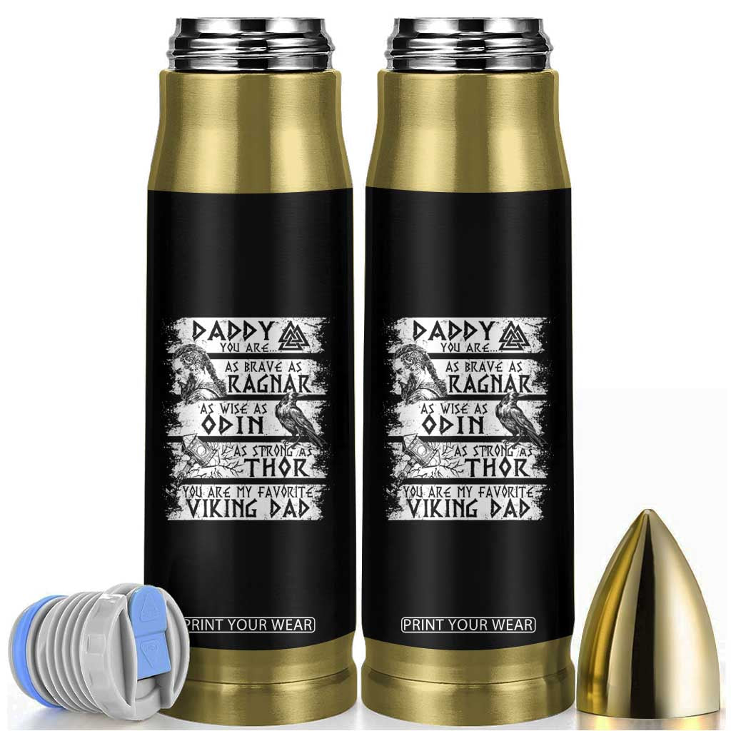 Viking Dad Bullet Tumbler As Brave As Ragnar As Wise As Odin As Strong As Thor TS09 Black Print Your Wear