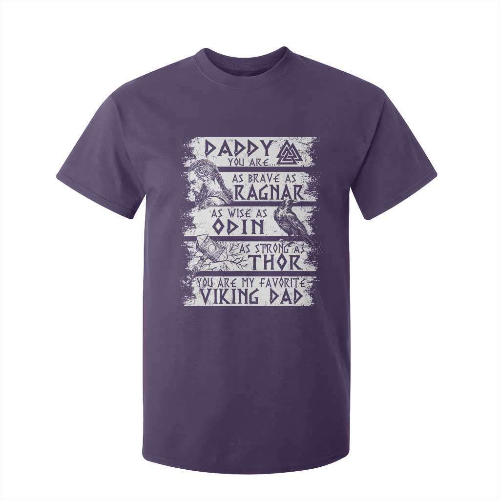 Viking Dad T Shirt For Kid As Brave As Ragnar As Wise As Odin As Strong As Thor TS09 Purple Print Your Wear